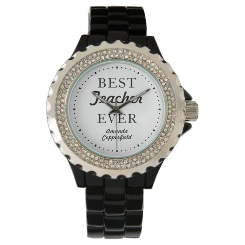 Best Teacher Ever Black Silver Custom Name Watch