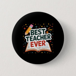 Best Teacher Ever Button