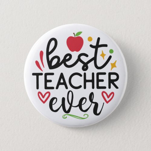 Best Teacher Ever Button