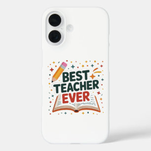 Best Teacher Ever iPhone 16 Case