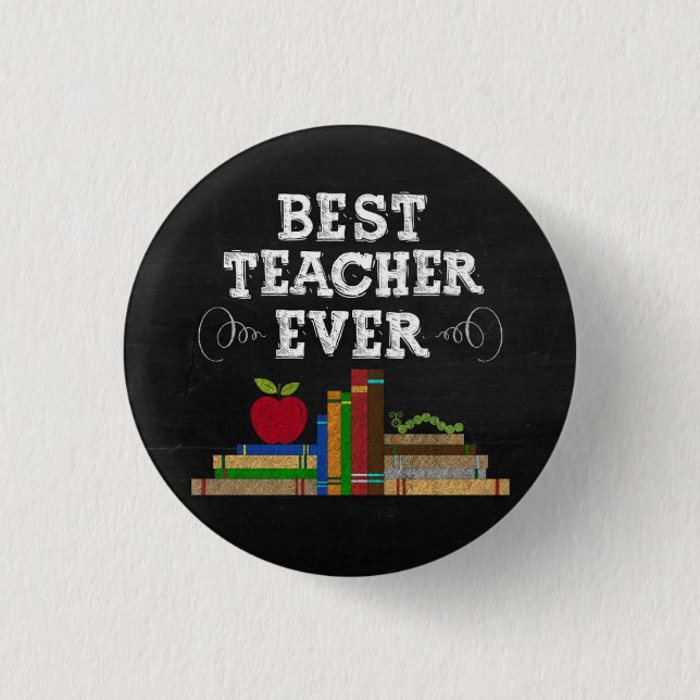 Best Teacher Ever Chalkboard Button (Front)