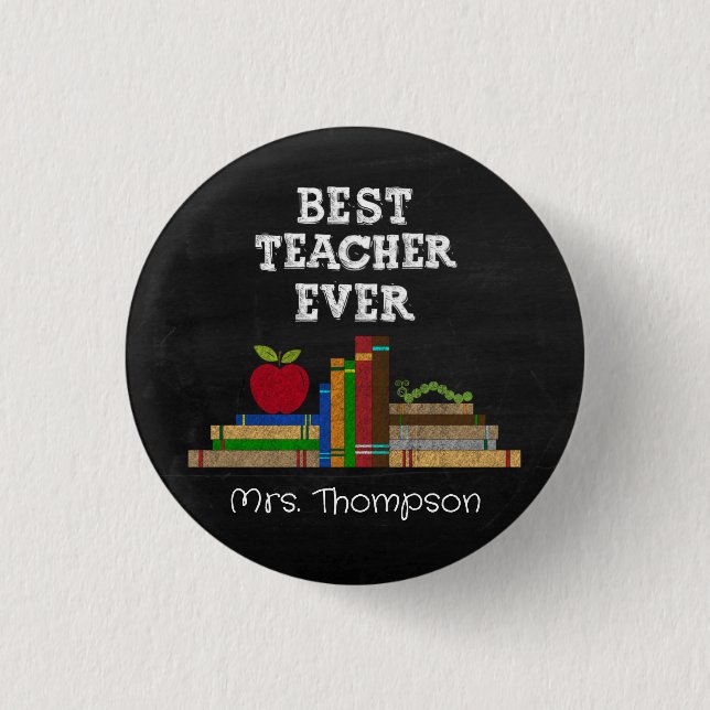 Best Teacher Ever Chalkboard Button (Front)