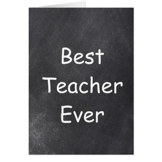 Best Teacher Ever Chalkboard Design Cards (Front)