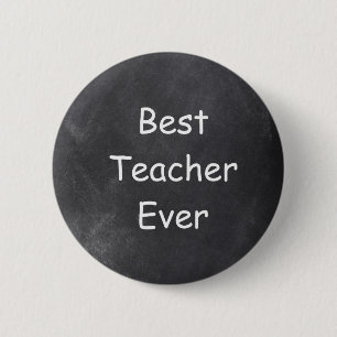 Best Teacher Ever Chalkboard Design Gift Idea Button