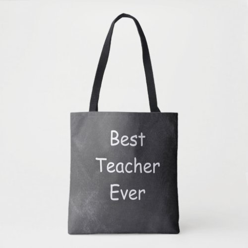 Best Teacher Ever Chalkboard Design Gift Idea Tote Bag