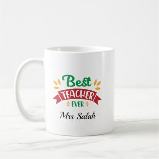 Best Teacher Ever Coffee Mug
