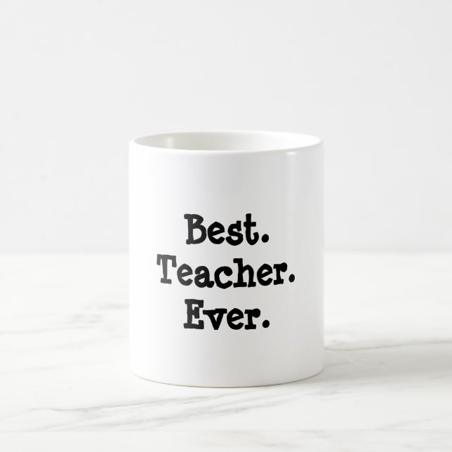 Best Teacher Ever Coffee Mug (Center)