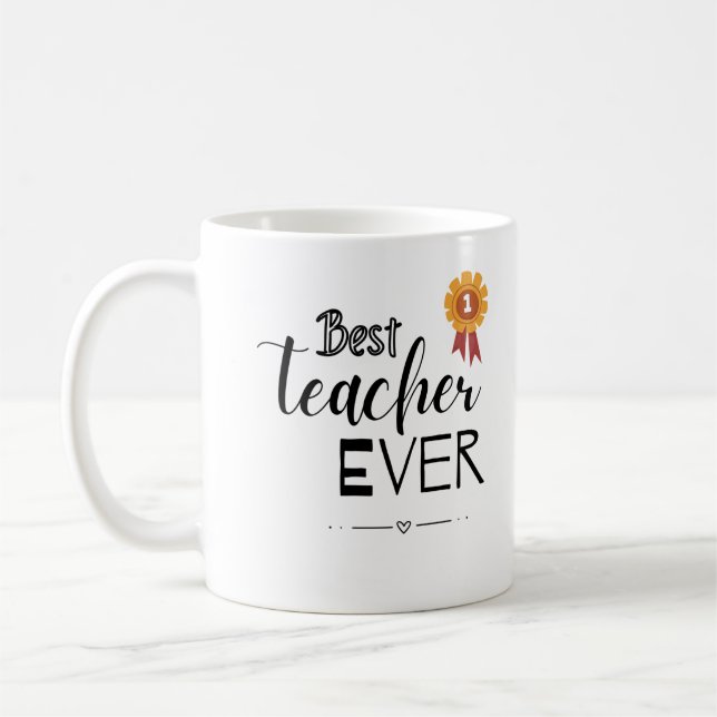 Best Teacher Ever   Coffee Mug (Left)