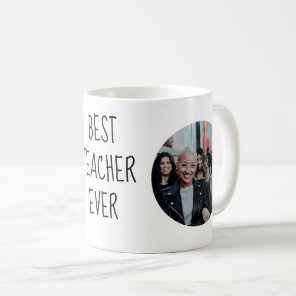 Best Teacher Ever Custom Photo Mug