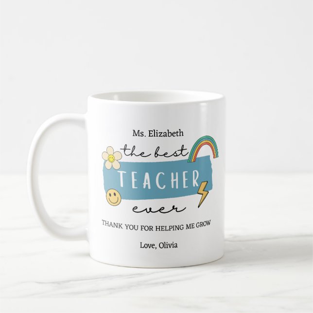Best Teacher Ever Custom Teacher Appreciation Gift Coffee Mug (Left)