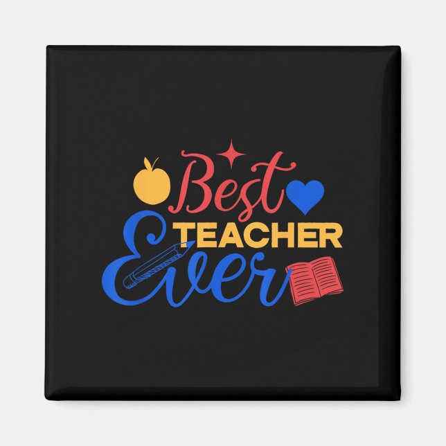 Best Teacher Ever Cute Back To School For Teacher  Magnet (Front)