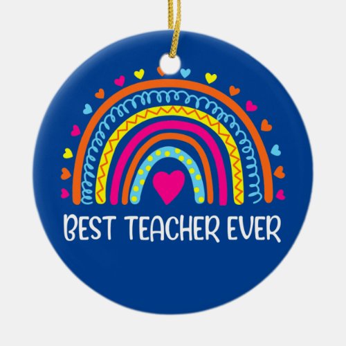 Best Teacher Ever Funny Boho Rainbow Teachers Ceramic Ornament