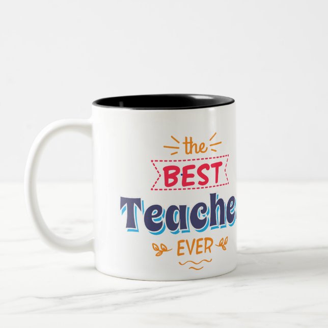 Best Teacher Ever Gift Two-Tone Coffee Mug (Left)