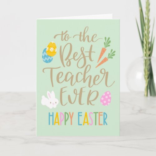 Best Teacher Ever Happy Easter Typography Card