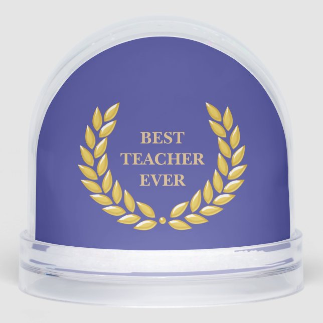 Best Teacher Ever & Laurel Wreath on Deep Blue Snow Globe (Front)