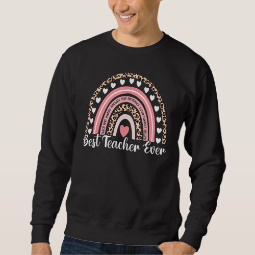 Best Teacher Ever  Leopard Boho Rainbow Teachers  Sweatshirt