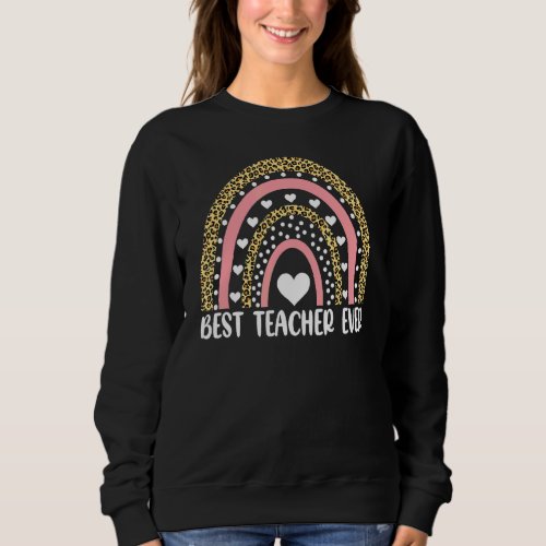 Best Teacher Ever  Leopard Boho Rainbow Teachers  Sweatshirt
