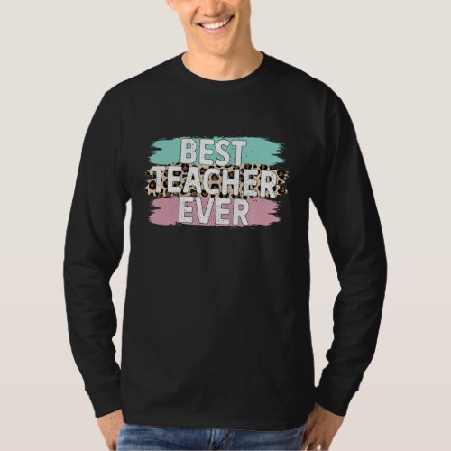 Best Teacher Ever Leopard Print Teacher Life Back  T_Shirt
