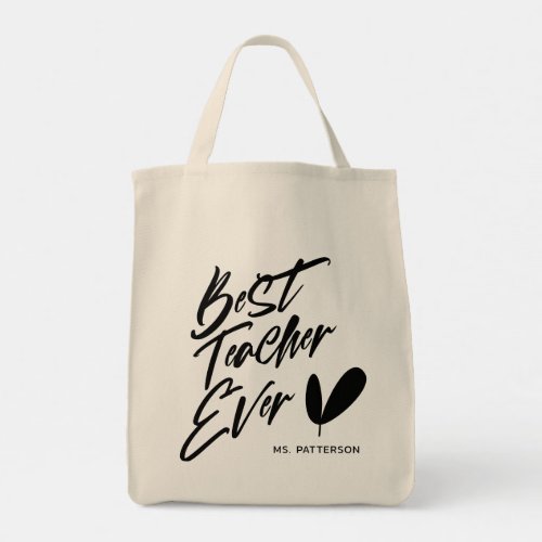 Best Teacher Ever Modern Black Script Custom Name Tote Bag