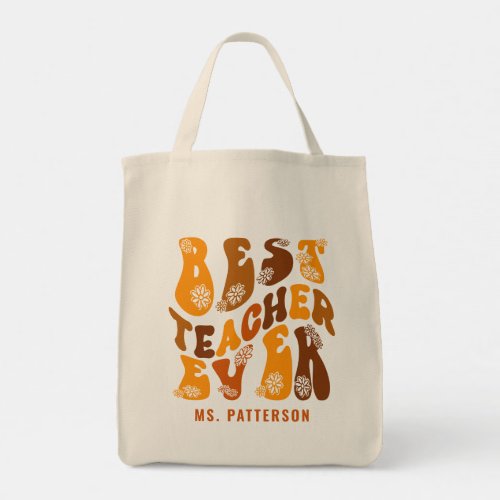 Best Teacher Ever Modern Flower Script Custom Name Tote Bag