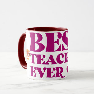 Best Teacher Ever Mug