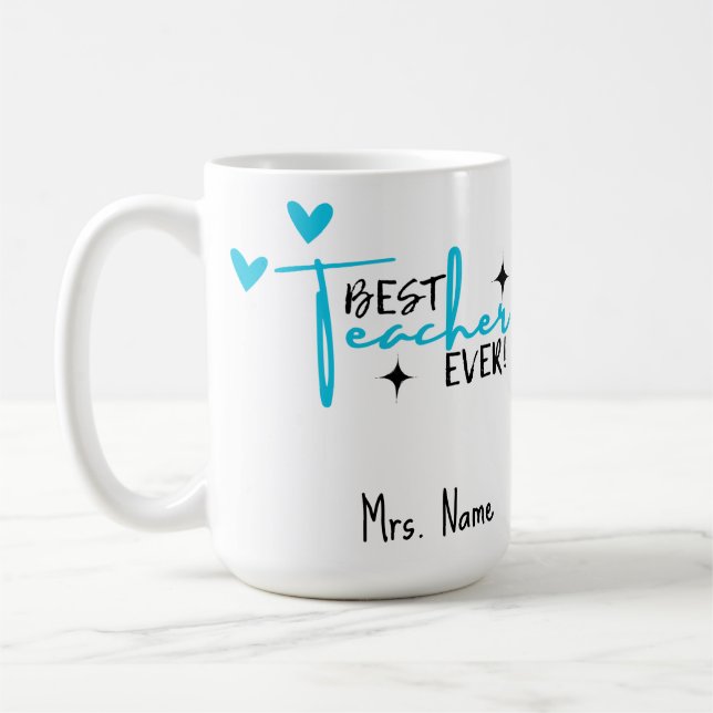 Best Teacher Ever Mug – Personalized Name Gift  (Left)