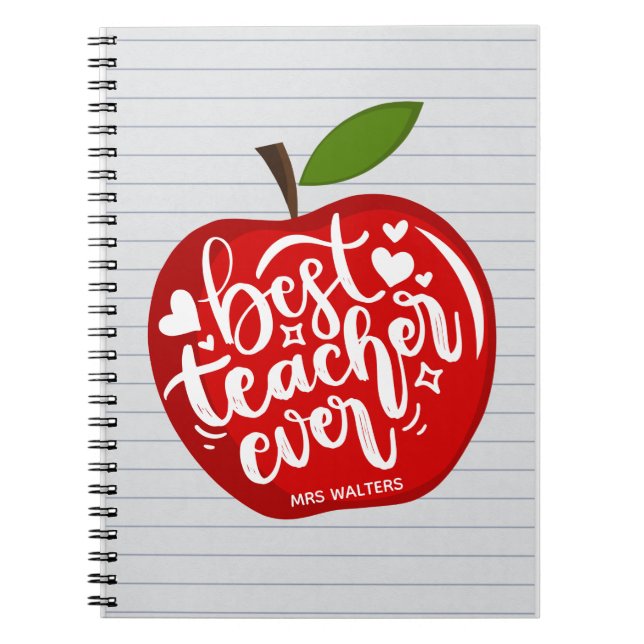Best Teacher Ever Name Red Apple Back to School  Notebook (Front)