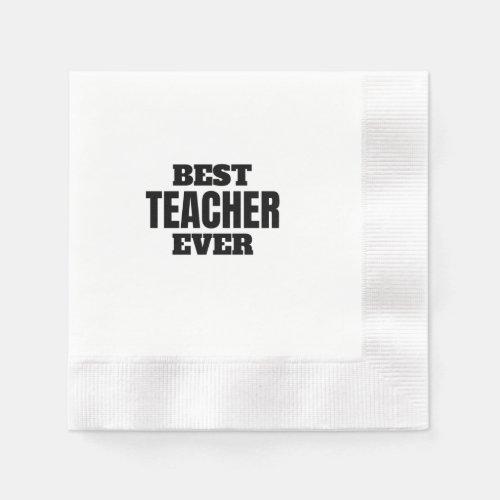 best teacher ever napkins