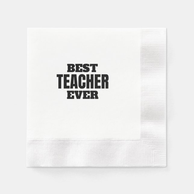 best teacher ever napkins (Front)