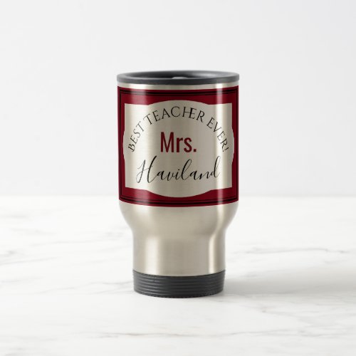 Best Teacher Ever Personalized Travel Mug HAMbWG