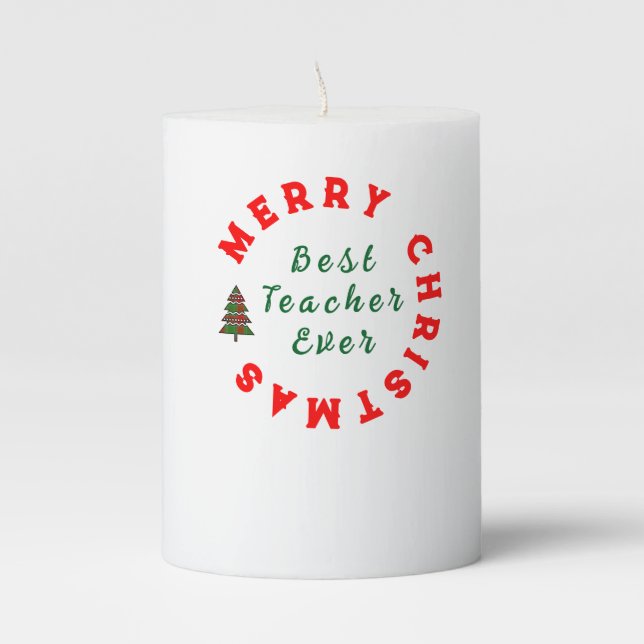 Best Teacher Ever Present - Teacher Appreciation Pillar Candle (Front)