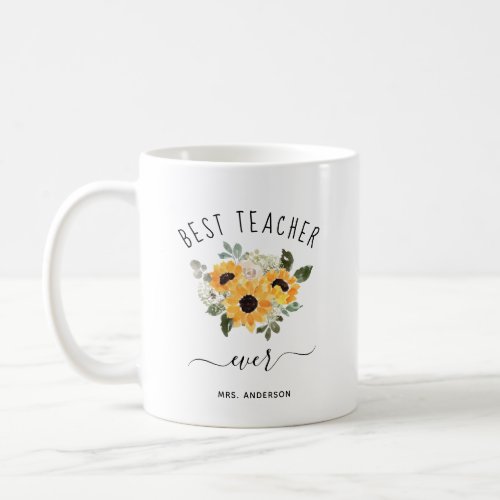 Best Teacher Ever  Pretty Rustic Sunflowers Coffee Mug
