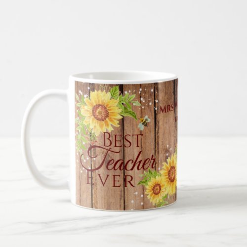 Best Teacher Ever Rustic Floral Sunflower Mug