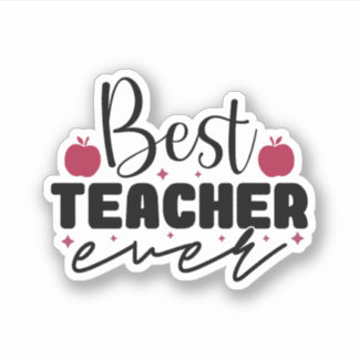 Best Teacher Ever Sticker