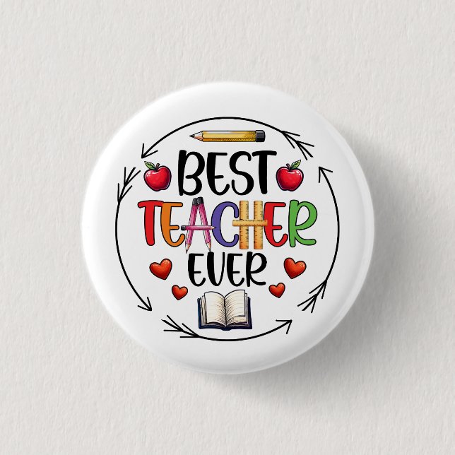 Best Teacher Ever Sticker – Fun Appreciation Button (Front)