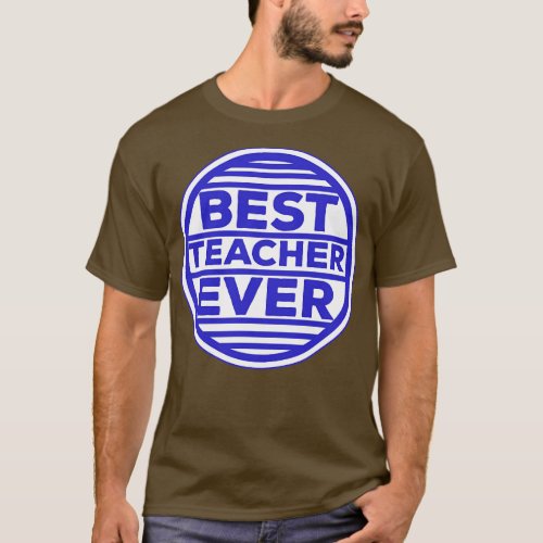 Best Teacher Ever T_Shirt