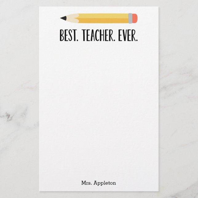 Best Teacher Ever Teacher Appreciation  Stationery (Front)