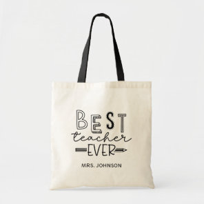 Best Teacher Ever - Teacher Appreciation Tote Bag