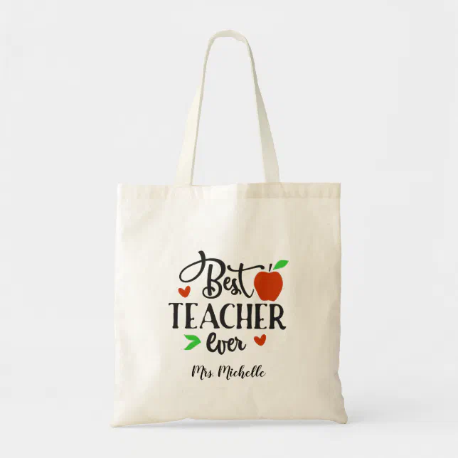Best Teacher Ever Teacher Appreciation Week Tote Bag | Zazzle