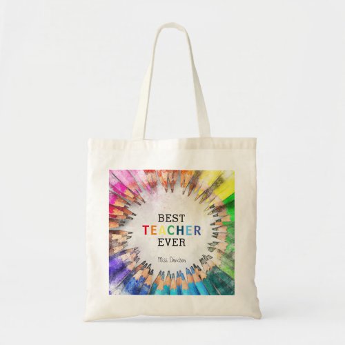 Best Teacher Ever | Teachers Appreciation Gift Tote Bag - Cool and colorful best teacher ever tote bag. Featuring a watercolor image of coloring pencils the text 'BEST TEACHER EVER' and their name. A great way to say thank you for all their hard work over the academic year.