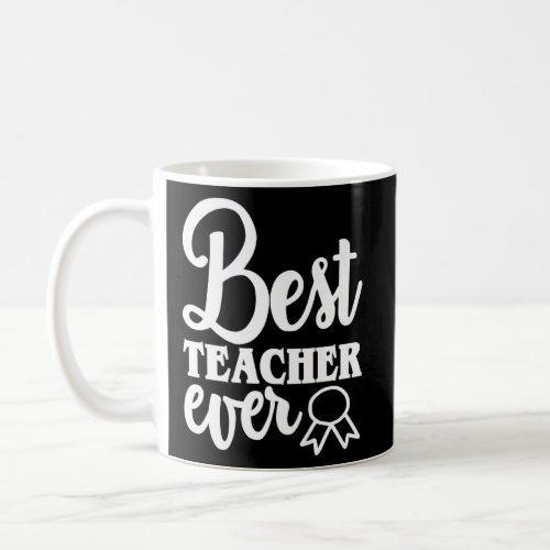 Best Teacher Ever  Teachers Day  1  Coffee Mug