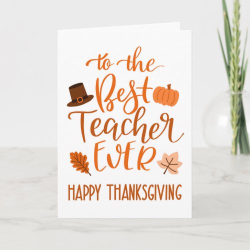 Best Teacher Ever Thanksgiving Day in Orange Card