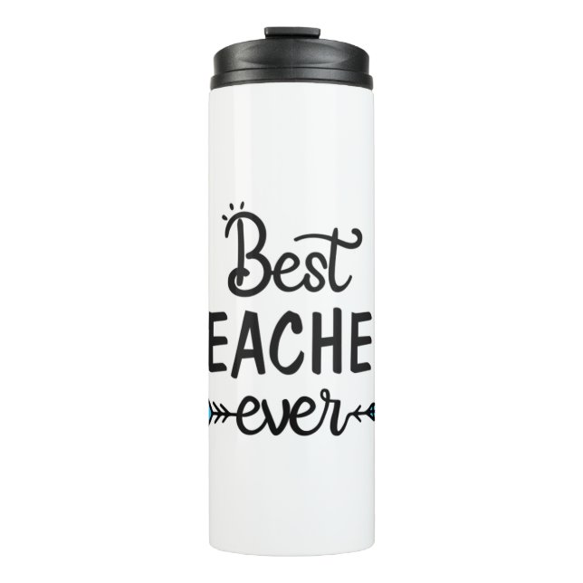Best Teacher ever Thermal Tumbler (Front)