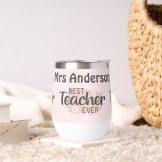 Best Teacher Ever Thermal Wine Tumbler