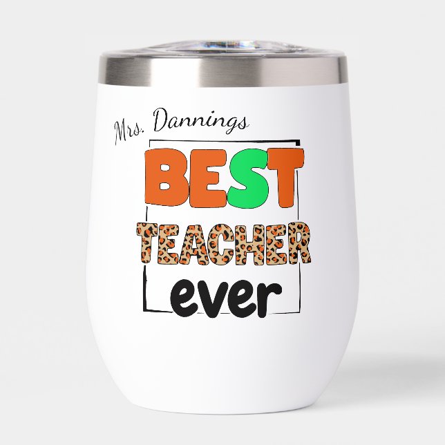 Best Teacher Ever Tigerprint Thermal Wine Tumbler (Front)