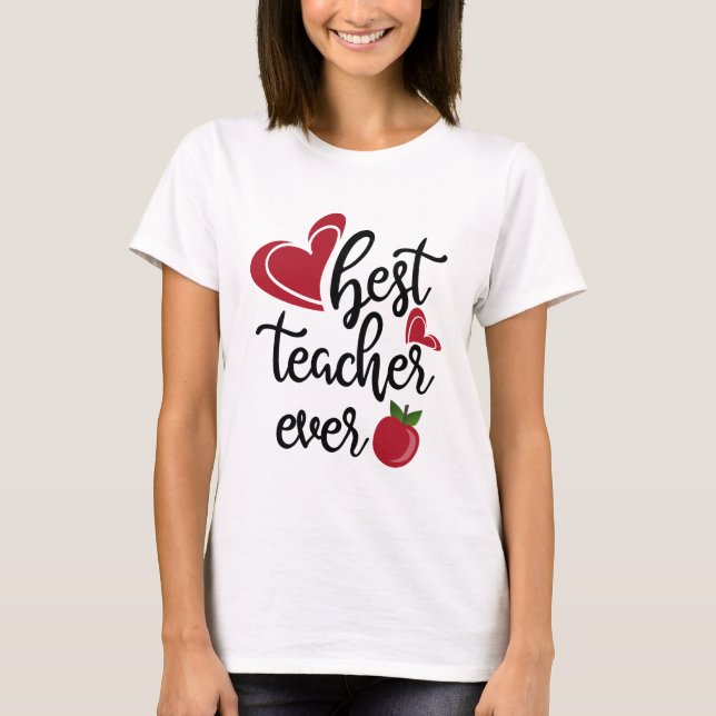 Best teacher ever typography teachers T-Shirt (Front)