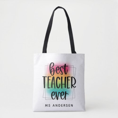 Best Teacher Ever Watercolor Personalized Teacher  Tote Bag