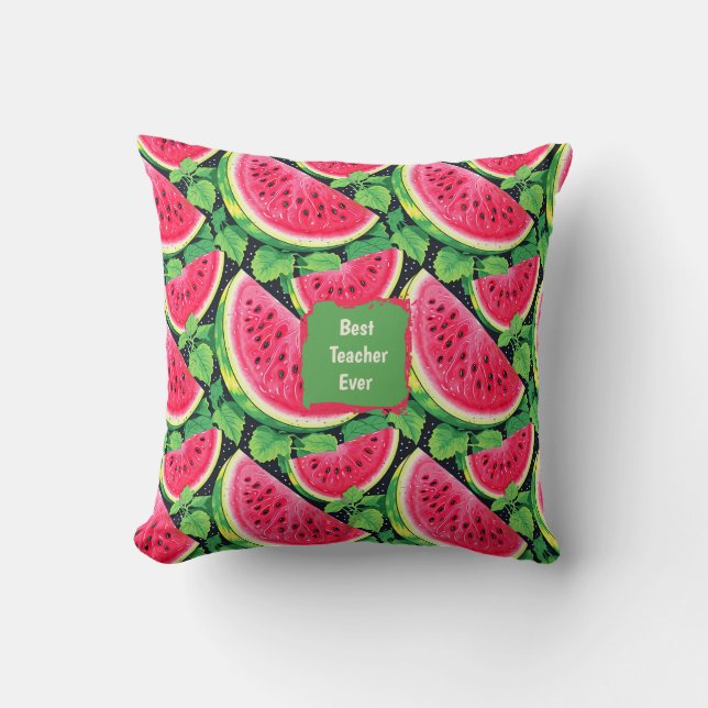 Best Teacher Ever – Watermelon Coffee Mug Throw Pillow (Front)