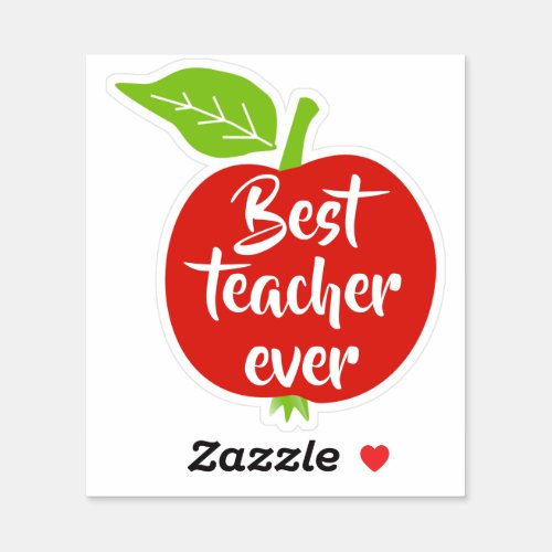 Best Teacher Ever white text red apple Sticker