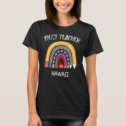 Best Teacher In Hawaii Teacher Appreciation T_Shirt